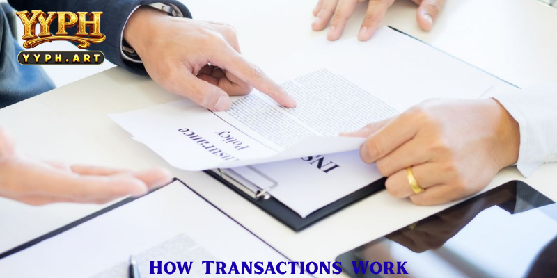 How Transactions Work