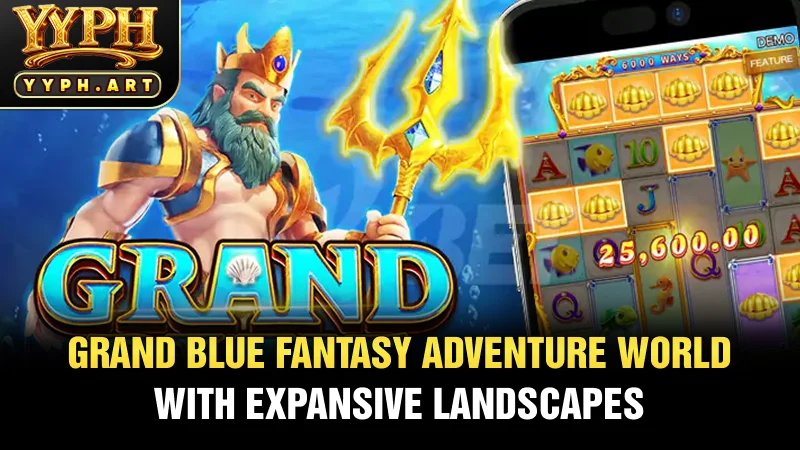 Grand Blue Fantasy Adventure World with Expansive Landscapes