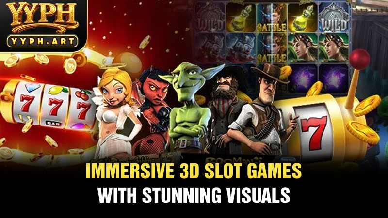 Immersive 3D Slot Games with Stunning Visuals