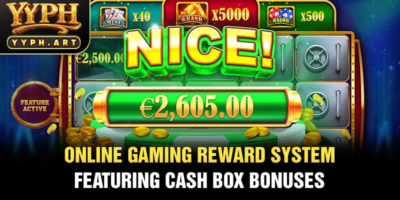 Online Gaming Reward System Featuring Cash Box Bonuses