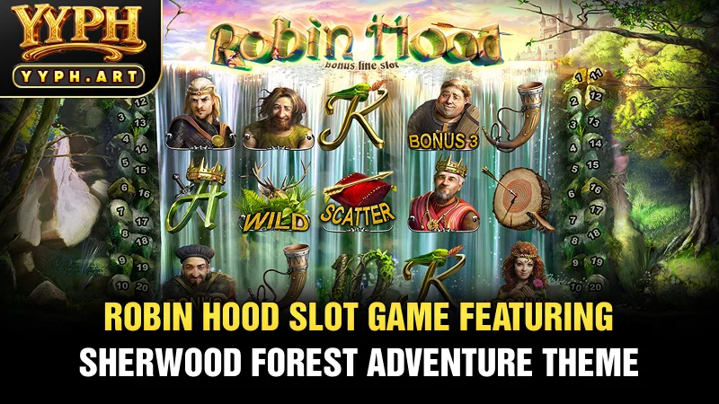 Robin Hood Slot Game Featuring Sherwood Forest Adventure Theme