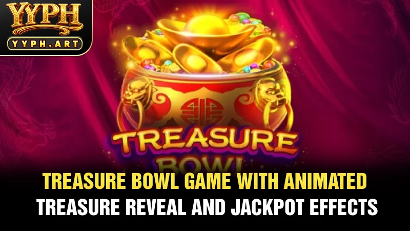 Treasure Bowl Game with Animated Treasure Reveal and Jackpot Effects